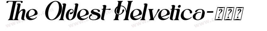 The Oldest Helvetica字体转换